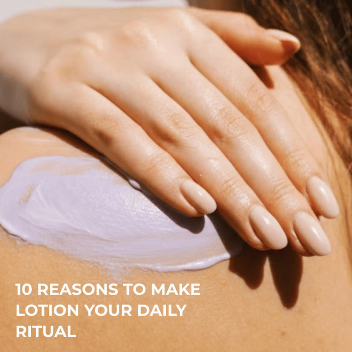 Top 10 Benefits of Using Body Lotion Daily